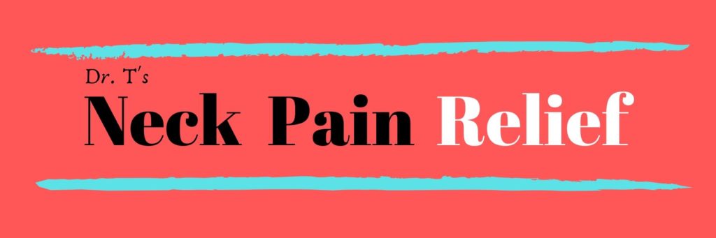 Dr. T's Neck Pain Relief